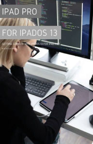 Title: iPad Pro for iPadOS 13: Getting Started with iPadOS for iPad Pro, Author: Scott La Counte