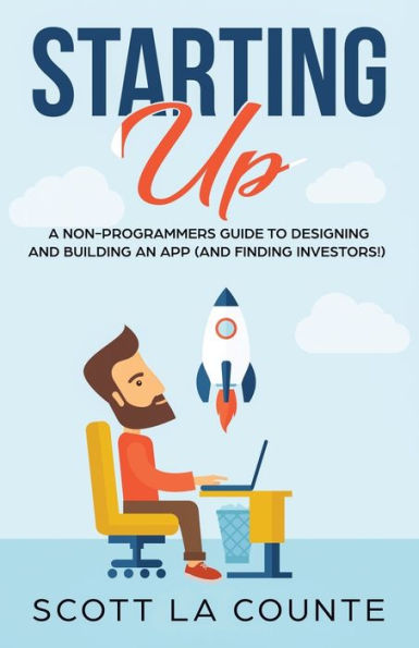 Starting Up: a Non-Programmers Guide to Building IT / Tech Company