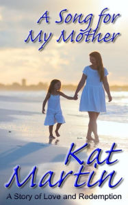 Title: A Song for My Mother, Author: Kat Martin
