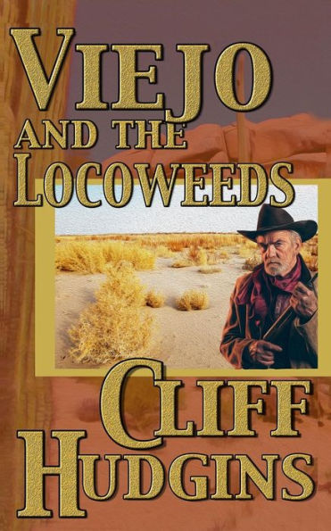 Viejo and the Locoweeds