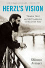 Herzl's Vision: Theodor Herzl and the Foundation of the Jewish State