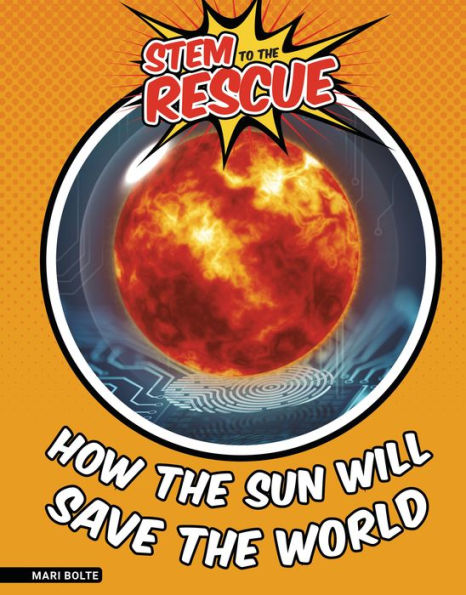 How the Sun Will Save the World