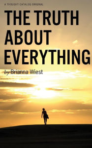 Free audio books download for android The Truth About Everything (English Edition) by Brianna Wiest