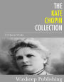 The Kate Chopin Collection: 13 Classic Works