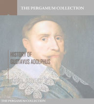 Title: History of Gustavus Adolphus, Author: John L. Stevens