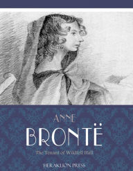 Title: The Tenant of Wildfell Hall, Author: Anne Bronte