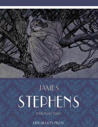 Title: Irish Fairy Tales, Author: James Stephens