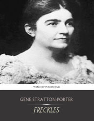 Title: Freckles, Author: Gene Stratton-Porter