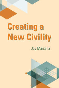 Title: Creating a New Civility, Author: Joy Marsella