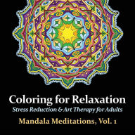 Title: Mandala Meditations, Volume 1: Stress Reduction & Art Therapy for Adults, Author: Harmony Arts