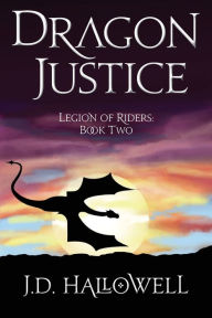 Title: Dragon Justice, Author: J D Hallowell