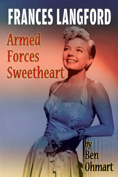 Frances Langford: Armed Forces Sweetheart