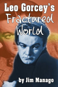 Title: Leo Gorcey's Fractured World, Author: Jim Manago
