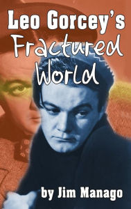 Title: Leo Gorcey's Fractured World (hardback), Author: Jim Manago