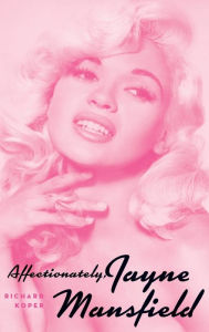 Title: Affectionately, Jayne Mansfield (hardback), Author: Richard Koper