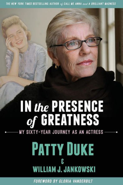 the Presence of Greatness: My Sixty-Year Journey as an Actress