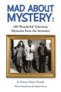 Mad about Mystery: 100 Wonderful Television Mysteries from the Seventies