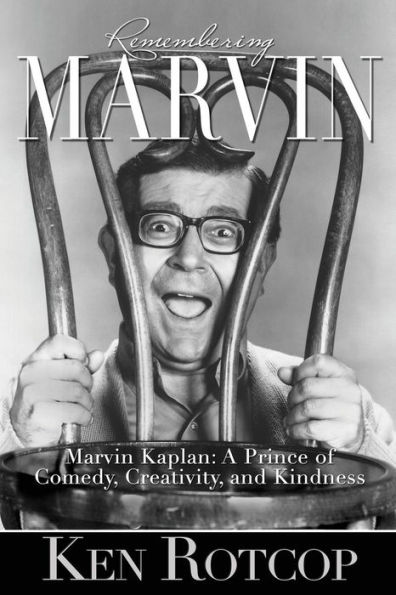 Marvin Kaplan: A Prince of Comedy, Creativity, and Kindness