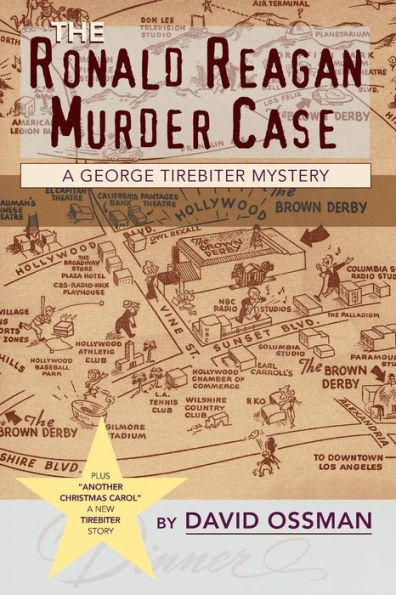 The Ronald Reagan Murder Case: A George Tirebiter Mystery: A George Tirebiter Mystery + 1