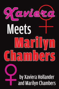 Title: Xaviera Meets Marilyn Chambers, Author: Xaviera Hollander