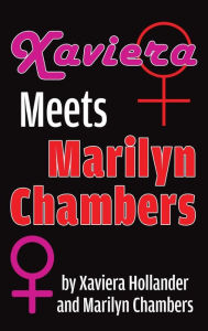 Title: Xaviera Meets Marilyn Chambers (hardback), Author: Xaviera Hollander