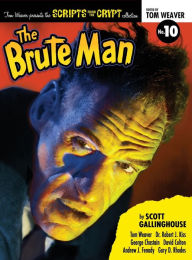 Title: Scripts from the Crypt: The Brute Man (hardback), Author: Scott Gallinghouse