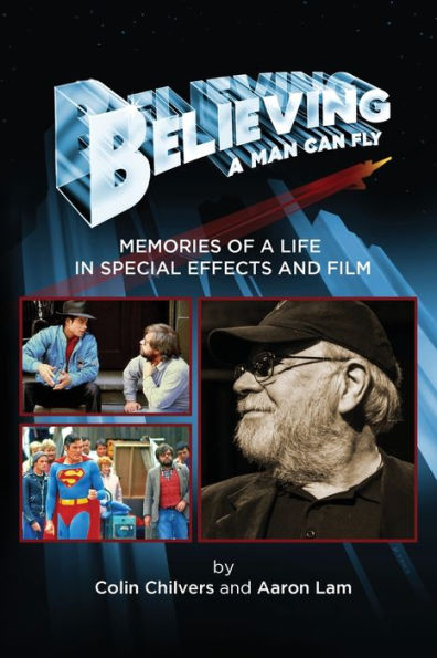 Believing a Man Can Fly: Memories of a Life in Special Effects and Film