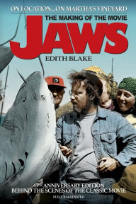 Title: On Location... On Martha's Vineyard: The Making of the Movie Jaws (45th Anniversary Edition), Author: Edith Blake