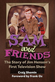 Amazon kindle ebook download prices Sam and Friends - The Story of Jim Henson's First Television Show by Craig Shemin, Frank Oz, Craig Shemin, Frank Oz in English CHM PDF 9781629336206