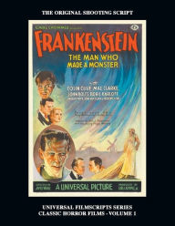 Title: Frankenstein (Universal Filmscripts Series: Classic Horror Films - Volume 1), Author: Philip J Riley