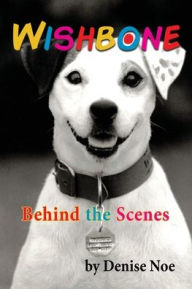 Title: Wishbone - Behind the Scenes, Author: Denise Noe