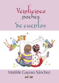 Title: Veinticinco noches de cuentos, Author: Xelo Giner