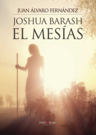 Title: Joshua Barash el mesías, Author: Emily Burke