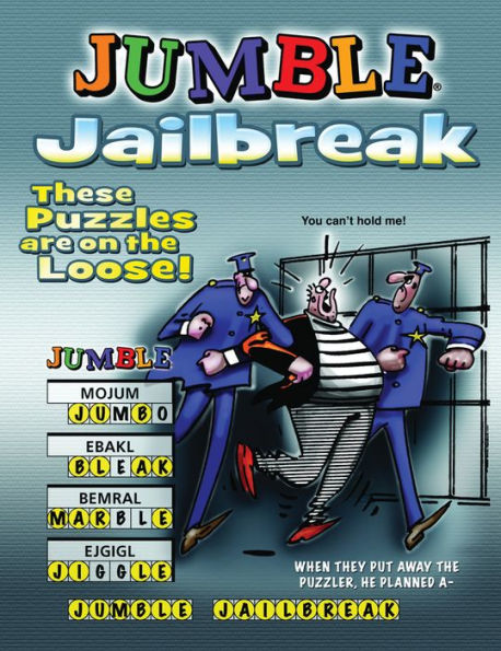 Jumble Jailbreak: These Puzzles Are On the Loose!