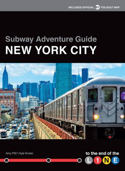 Subway Adventure Guide: New York City: To the End of Line