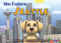 Max Explores Seattle