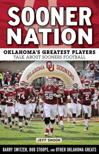Sooner Nation: Oklahoma's Greatest Players Talk About Sooners Football