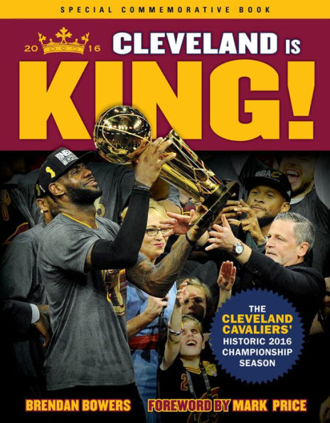 Cleveland Is King: The Cavaliers' Historic 2016 Championship Season