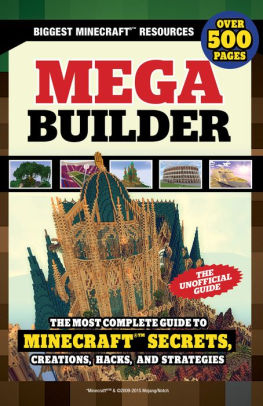 Mega Builder The Most Complete Guide To Minecraft Secrets Creations Hacks And Strategies By Triumph Books Paperback Barnes Noble - best seller master builder roblox e book