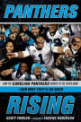 Panthers Rising: How the Carolina Panthers Roared to the Super Bowl-and Why They'll Be Back!