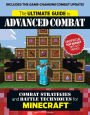 The Ultimate Guide to Advanced Combat: Combat Strategies and Battle Techniques for Minecraft