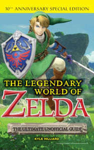 Title: The Legendary World of Zelda, Author: Kyle Hilliard