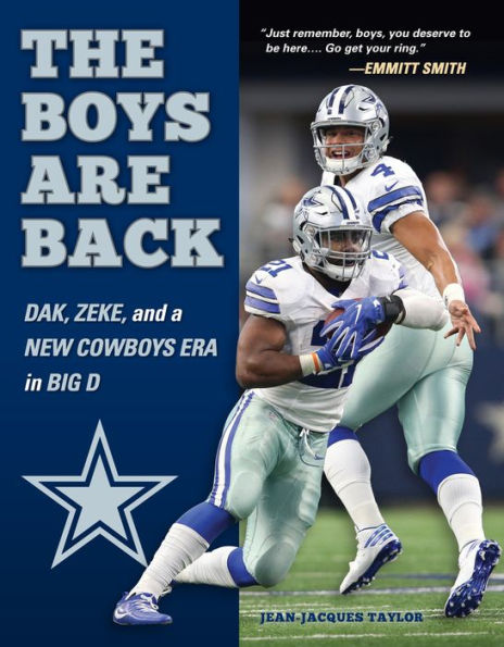 Boys are Back: Dak, Zeke, and a New Cowboys Era Big D