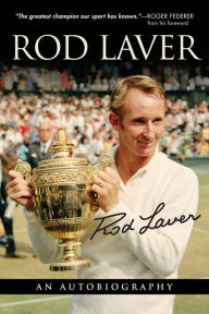 Title: Rod Laver: An Autobiography, Author: Roger Federer