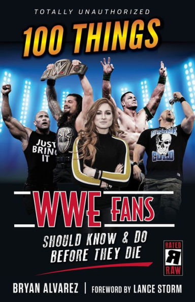 100 Things WWE Fans Should Know & Do Before They Die