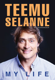 Title: Teemu Selanne: My Life, Author: Teemu Selanne