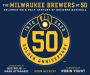 The Milwaukee Brewers at 50