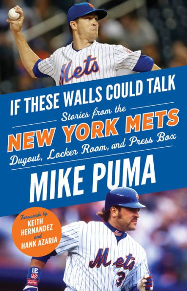If These Walls Could Talk: New York Mets: Stories From the Mets Dugout, Locker Room, and Press Box