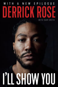 Title: I'll Show You, Author: Derrick Rose