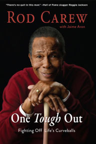 Title: One Tough Out: Fighting Off Lives Curveballs, Author: Rod Carew